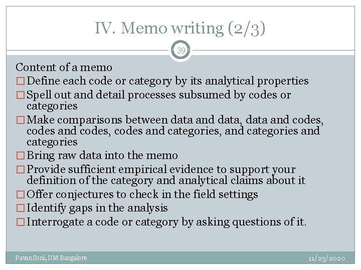 IV. Memo writing (2/3) 39 Content of a memo � Define each code or