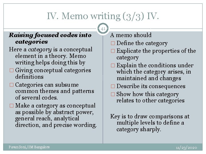 IV. Memo writing (3/3) IV. 41 Raising focused codes into categories Here a category