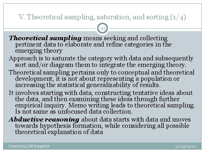 V. Theoretical sampling, saturation, and sorting (1/4) 43 Theoretical sampling means seeking and collecting