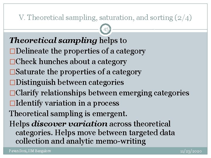 V. Theoretical sampling, saturation, and sorting (2/4) 45 Theoretical sampling helps to �Delineate the