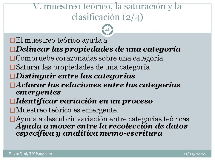 V. muestreo teórico, la saturación y la clasificación (2/4) 46 �El muestreo teórico ayuda