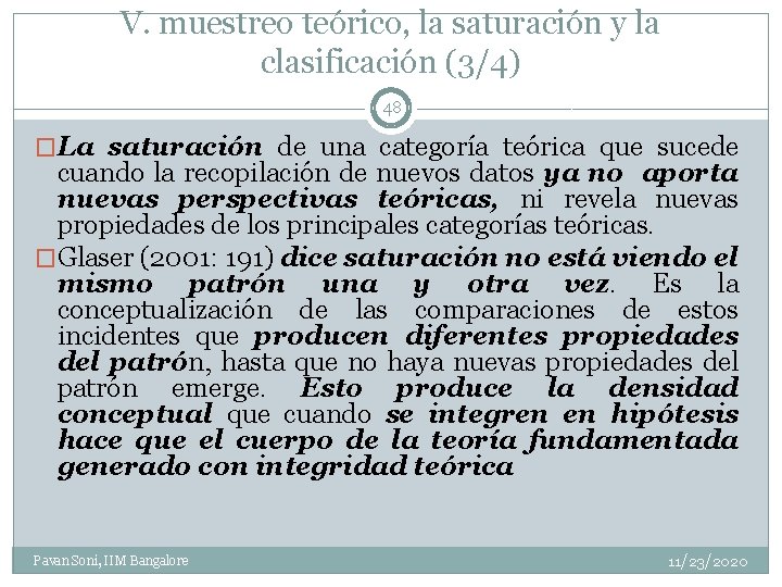 V. muestreo teórico, la saturación y la clasificación (3/4) 48 �La saturación de una