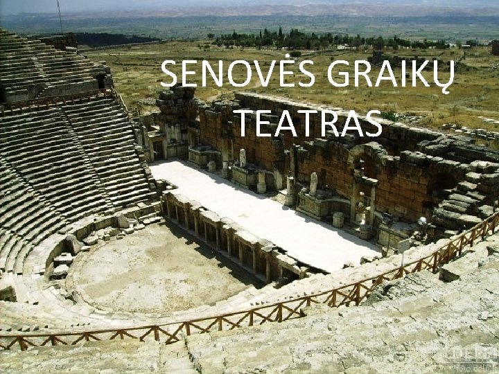 SENOVĖS GRAIKŲ TEATRAS 