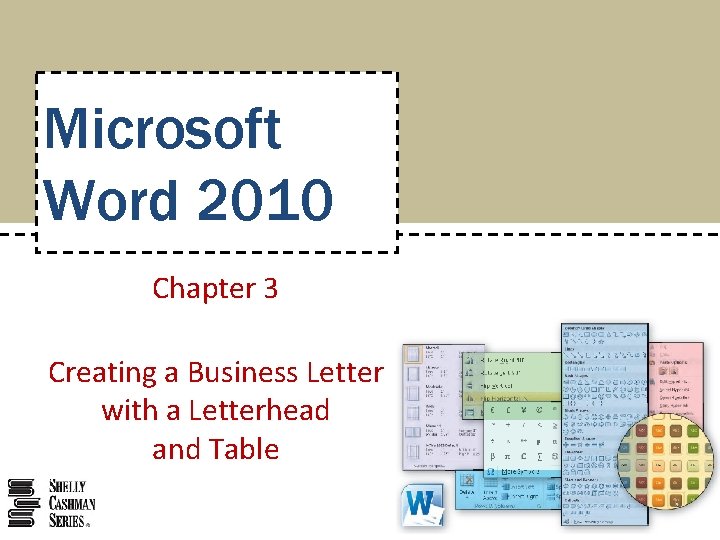 Microsoft Word 2010 Chapter 3 Creating a Business Letter with a Letterhead and Table