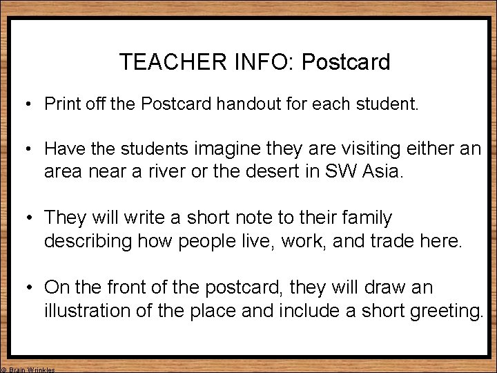 TEACHER INFO: Postcard • Print off the Postcard handout for each student. • Have