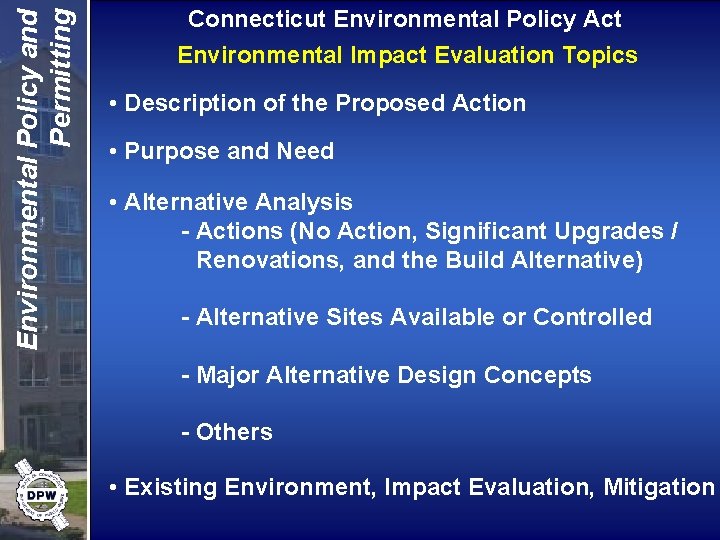 Environmental Policy and Permitting Connecticut Environmental Policy Act Environmental Impact Evaluation Topics • Description