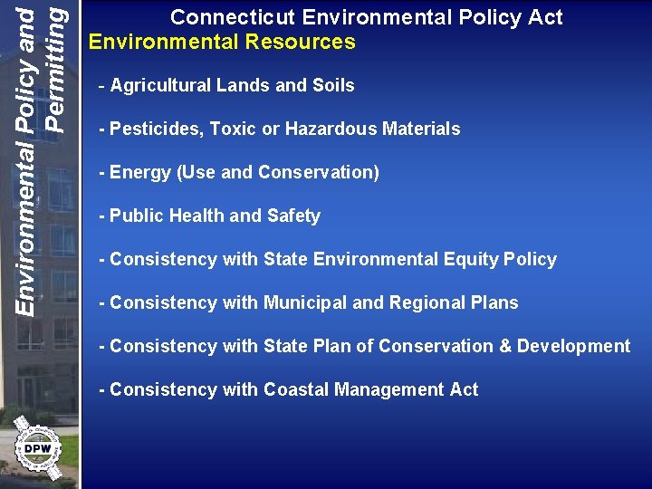 Environmental Policy and Permitting Connecticut Environmental Policy Act Environmental Resources - Agricultural Lands and