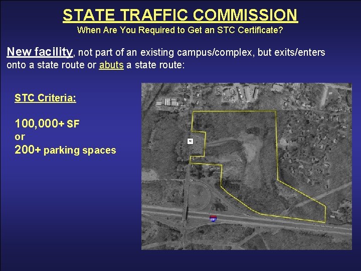 Environmental Policy and Permitting STATE TRAFFIC COMMISSION When Are You Required to Get an