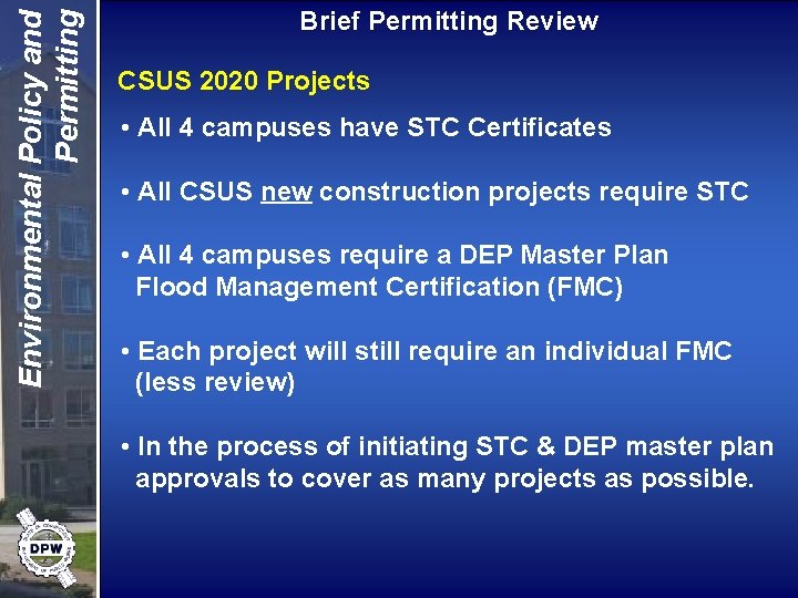 Environmental Policy and Permitting Brief Permitting Review CSUS 2020 Projects • All 4 campuses