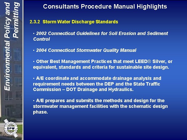 Environmental Policy and Permitting Consultants Procedure Manual Highlights 2. 3. 2 Storm Water Discharge