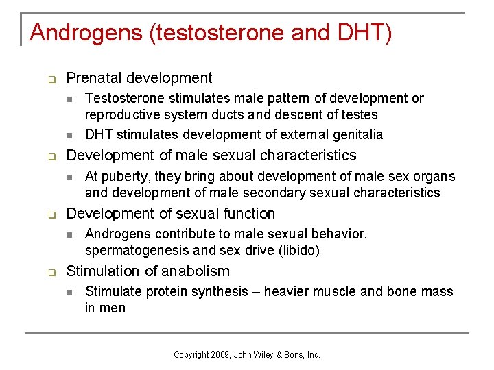 Androgens (testosterone and DHT) q Prenatal development n n q Development of male sexual Androgens (testosterone and DHT) q Prenatal development n n q Development of male sexual