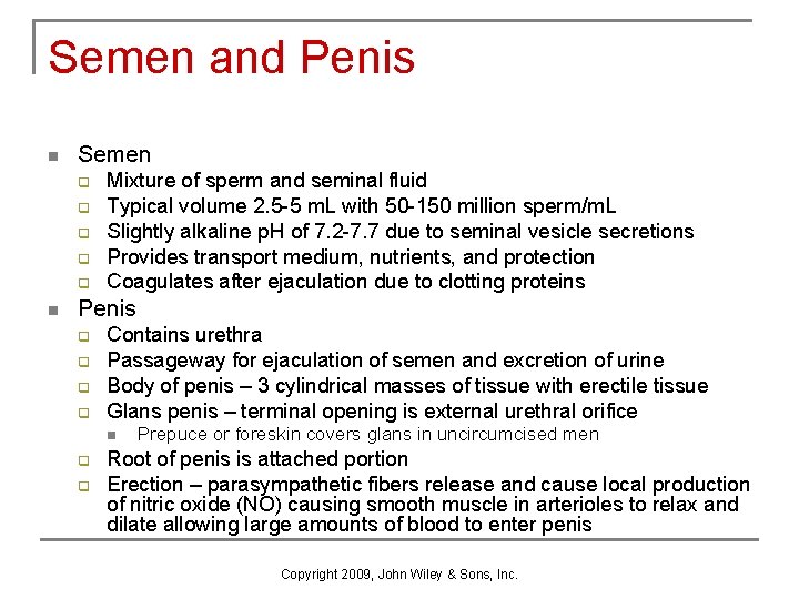 Semen and Penis n Semen q q q n Mixture of sperm and seminal Semen and Penis n Semen q q q n Mixture of sperm and seminal