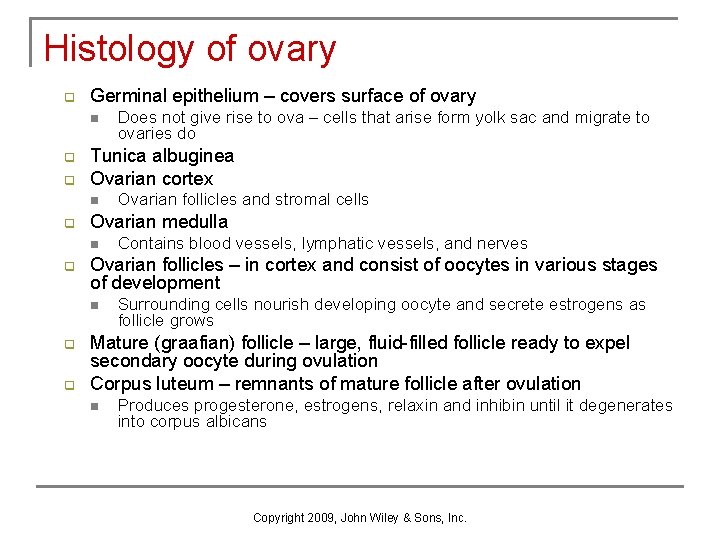 Histology of ovary q Germinal epithelium – covers surface of ovary n q q Histology of ovary q Germinal epithelium – covers surface of ovary n q q