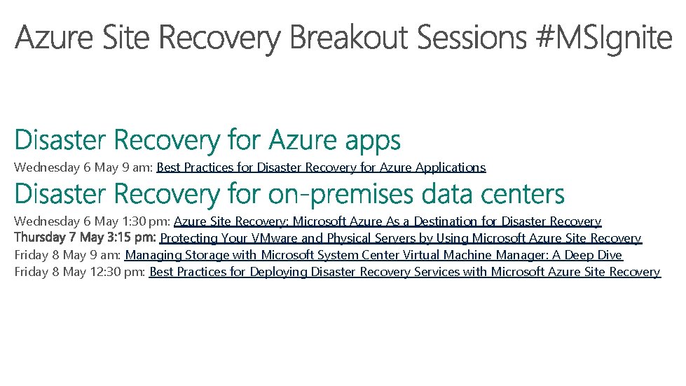 Wednesday 6 May 9 am: Best Practices for Disaster Recovery for Azure Applications Wednesday