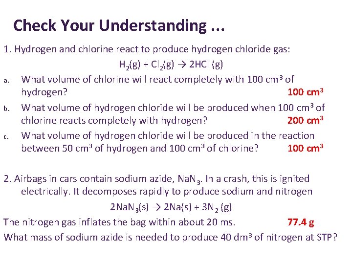 Check Your Understanding. . . 1. Hydrogen and chlorine react to produce hydrogen chloride