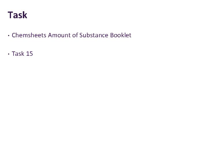 Task • Chemsheets Amount of Substance Booklet • Task 15 