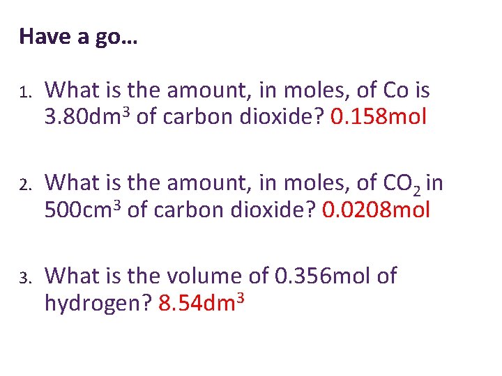 Have a go… 1. What is the amount, in moles, of Co is 3.