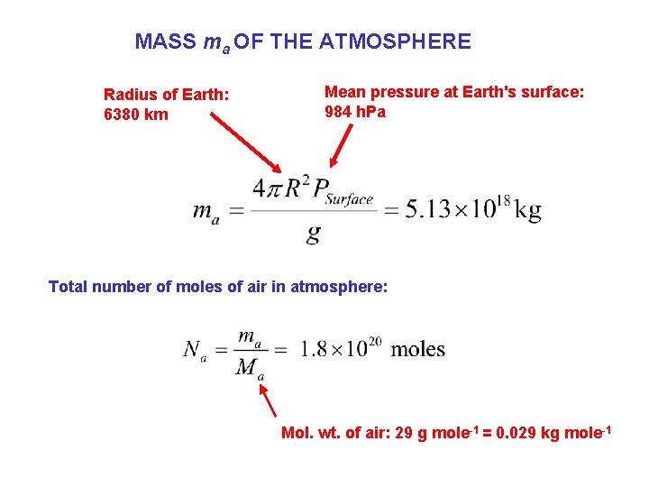 MASS ma OF THE ATMOSPHERE Radius of Earth: 6380 km Mean pressure at Earth's MASS ma OF THE ATMOSPHERE Radius of Earth: 6380 km Mean pressure at Earth's
