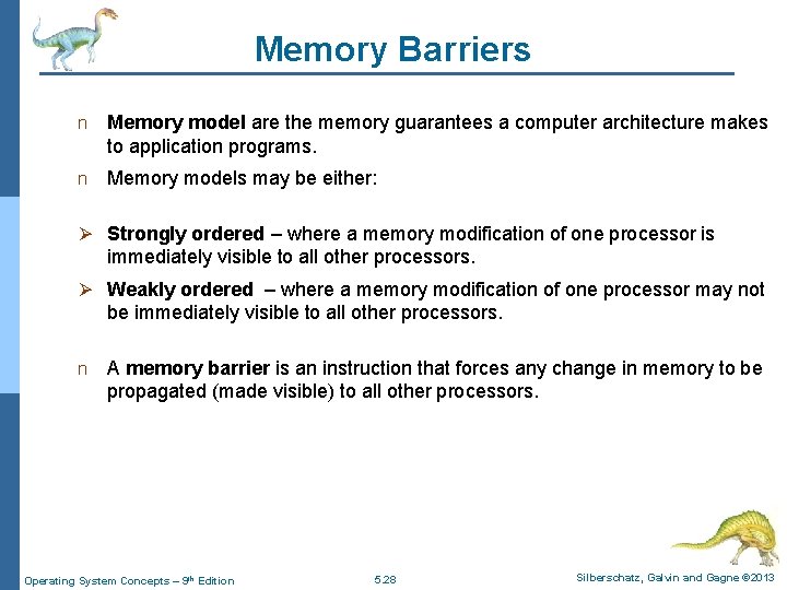 Memory Barriers n Memory model are the memory guarantees a computer architecture makes to