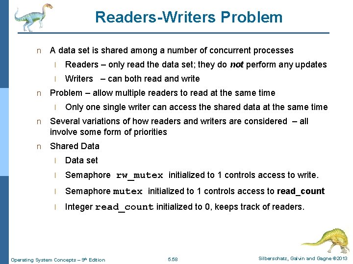 Readers-Writers Problem n n A data set is shared among a number of concurrent