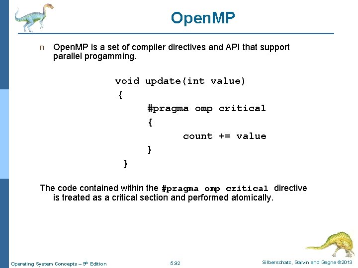 Open. MP n Open. MP is a set of compiler directives and API that