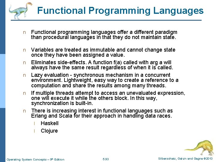 Functional Programming Languages n Functional programming languages offer a different paradigm than procedural languages