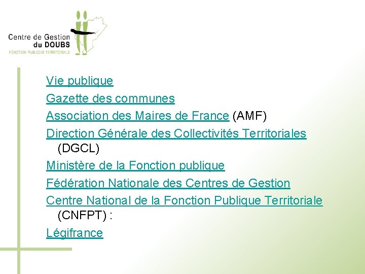 Vie publique Gazette des communes Association des Maires de France (AMF) Direction Générale des