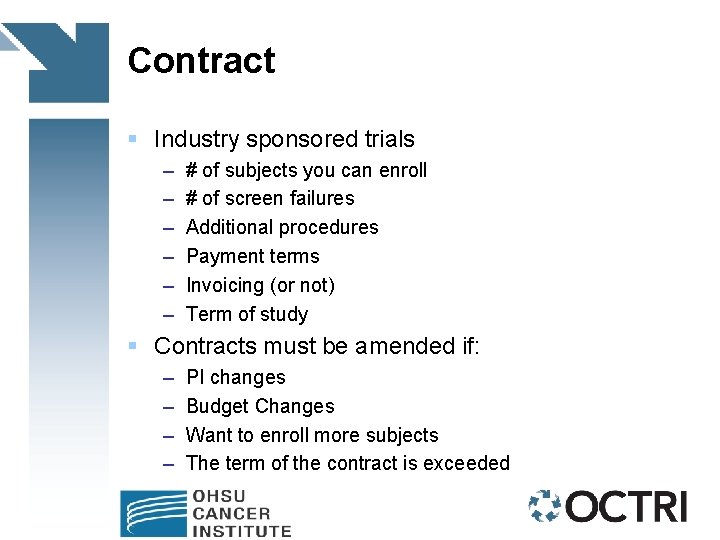 Contract § Industry sponsored trials – – – # of subjects you can enroll