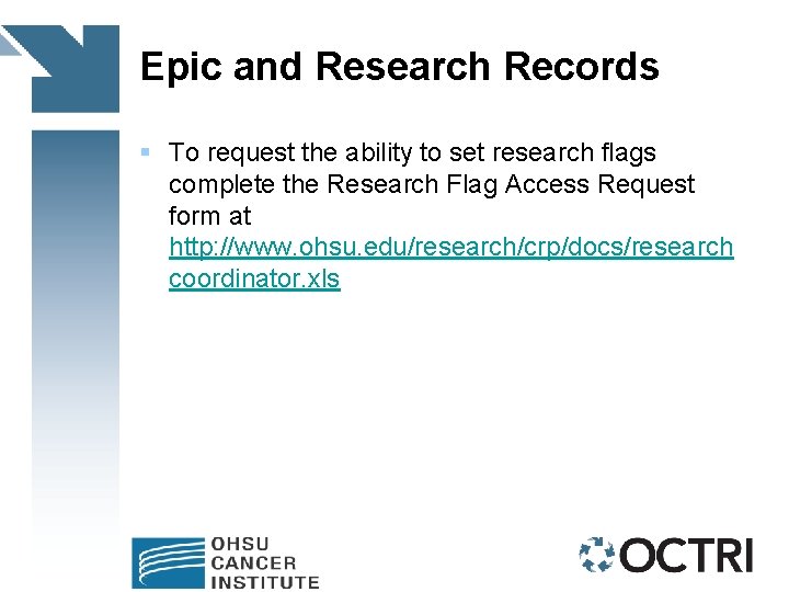 Epic and Research Records § To request the ability to set research flags complete