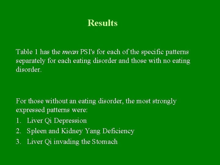 Results Table 1 has the mean PSI's for each of the specific patterns separately