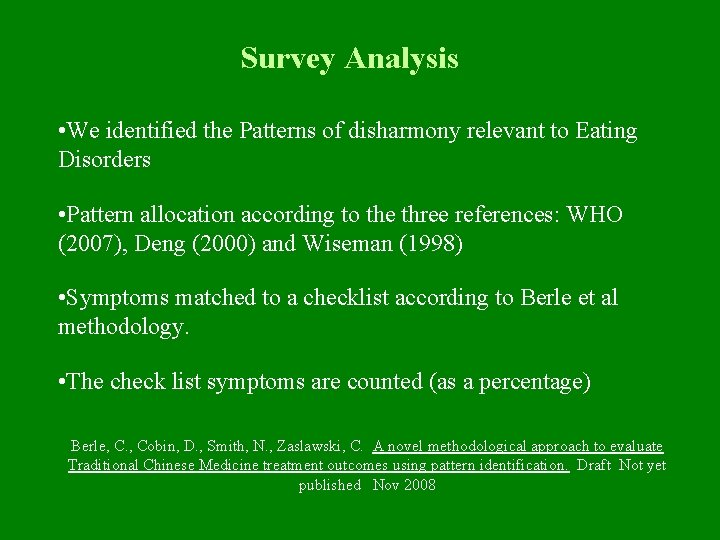 Survey Analysis • We identified the Patterns of disharmony relevant to Eating Disorders •