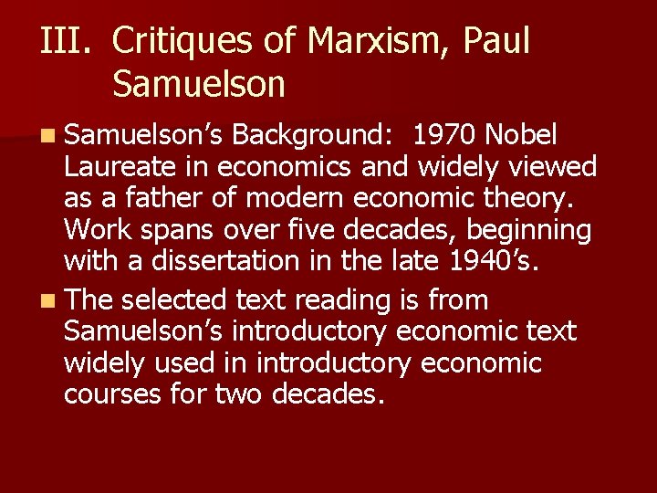 III. Critiques of Marxism, Paul Samuelson n Samuelson’s Background: 1970 Nobel Laureate in economics