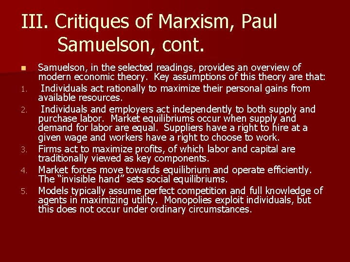 III. Critiques of Marxism, Paul Samuelson, cont. n 1. 2. 3. 4. 5. Samuelson,
