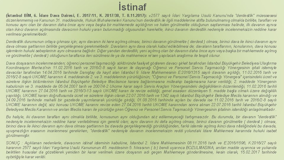 İstinaf (İstanbul BİM, 6. İdare Dava Dairesi, E. 2017/11, K. 2017/38, T. 8. 11.