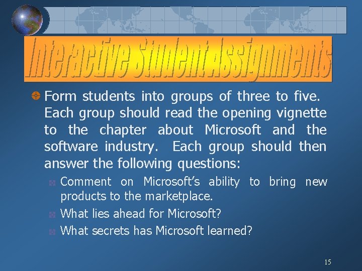 Form students into groups of three to five. Each group should read the opening