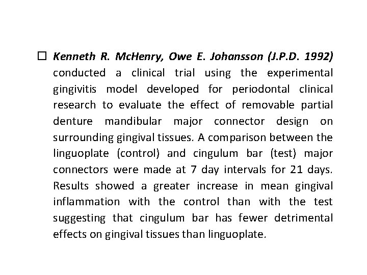  Kenneth R. Mc. Henry, Owe E. Johansson (J. P. D. 1992) conducted a