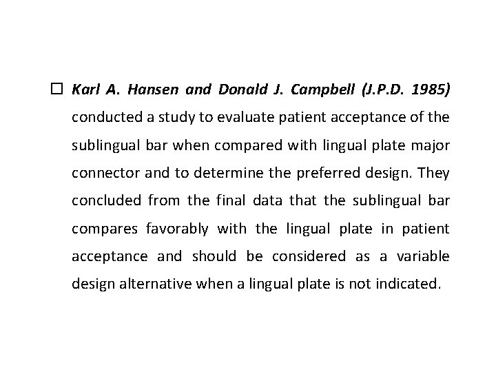  Karl A. Hansen and Donald J. Campbell (J. P. D. 1985) conducted a