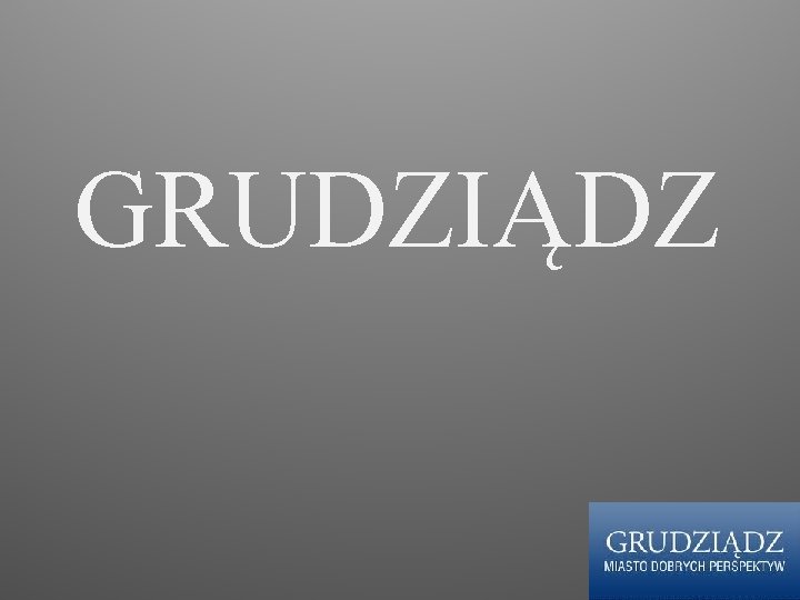 GRUDZIĄDZ 