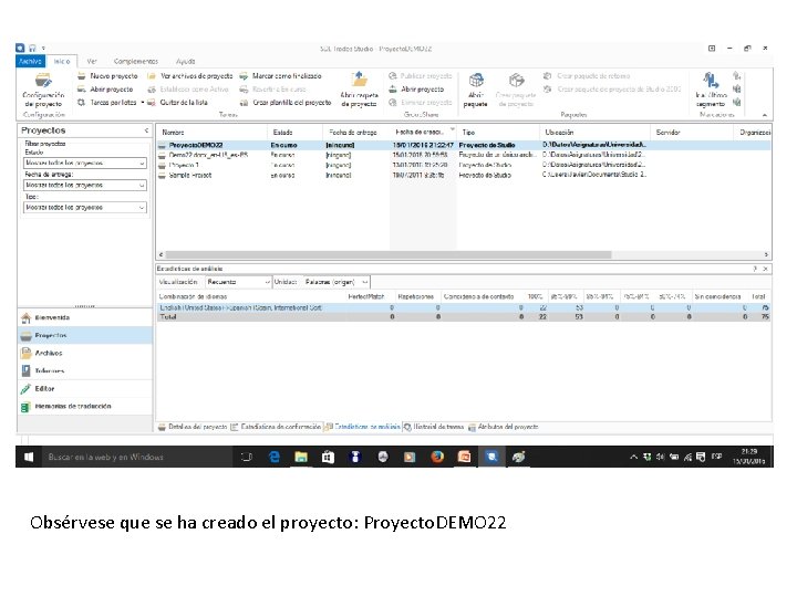 Obsérvese que se ha creado el proyecto: Proyecto. DEMO 22 