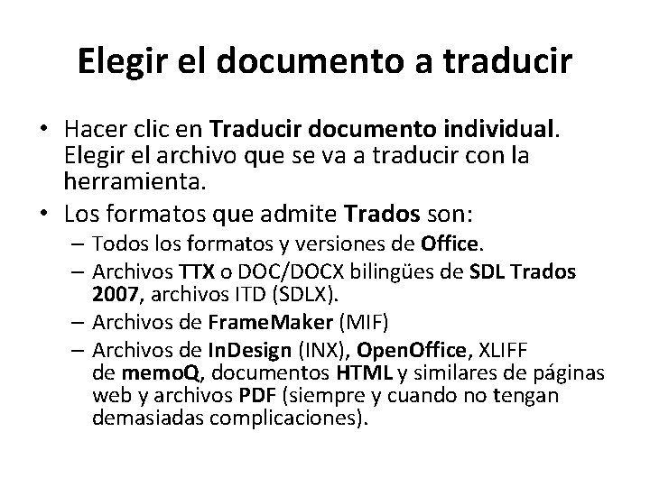 Elegir el documento a traducir • Hacer clic en Traducir documento individual. Elegir el