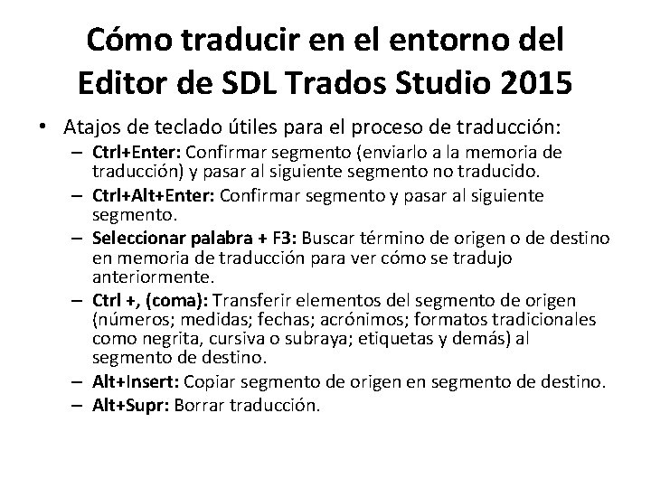 Cómo traducir en el entorno del Editor de SDL Trados Studio 2015 • Atajos