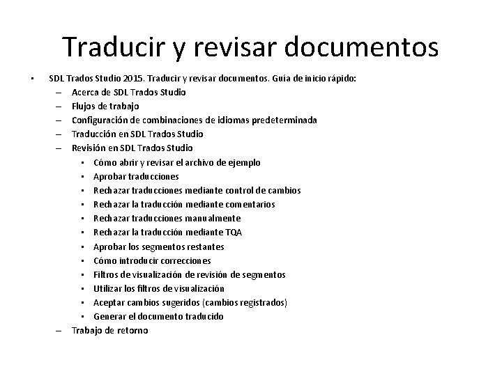 Traducir y revisar documentos • SDL Trados Studio 2015. Traducir y revisar documentos. Guía