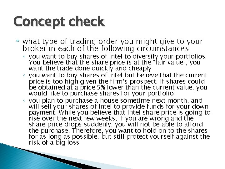 Concept check what type of trading order you might give to your broker in