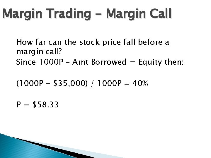 Margin Trading - Margin Call How far can the stock price fall before a