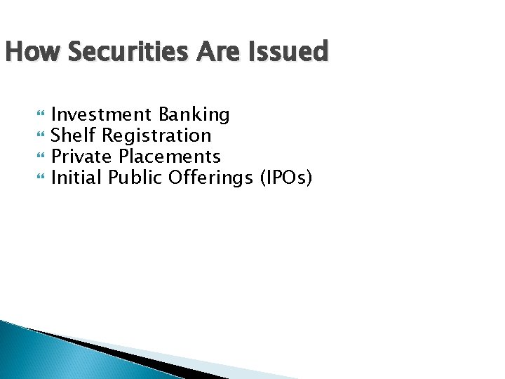 How Securities Are Issued Investment Banking Shelf Registration Private Placements Initial Public Offerings (IPOs)