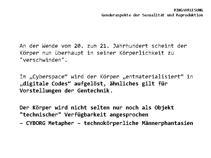 RINGVORLESUNG Genderaspekte der Sexualität und Reproduktion An der Wende vom 20. zum 21. Jahrhundert