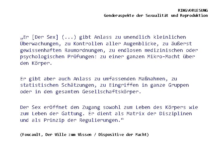 RINGVORLESUNG Genderaspekte der Sexualität und Reproduktion „Er [Der Sex] (. . . ) gibt