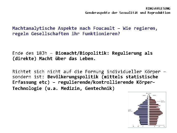 RINGVORLESUNG Genderaspekte der Sexualität und Reproduktion Machtanalytische Aspekte nach Foucault – Wie regieren, regeln