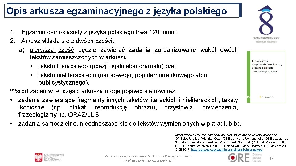 Opis arkusza egzaminacyjnego z języka polskiego 1. Egzamin ósmoklasisty z języka polskiego trwa 120