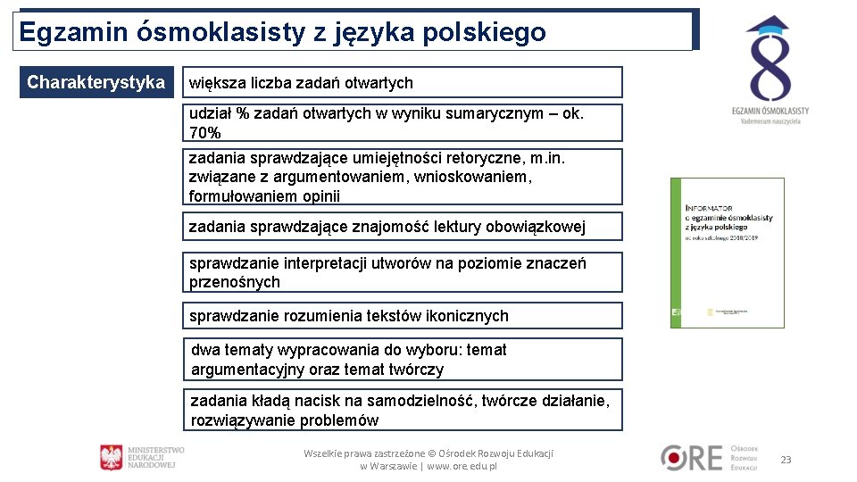 Egzamin ósmoklasisty z języka polskiego Charakterystyka większa liczba zadań otwartych udział % zadań otwartych